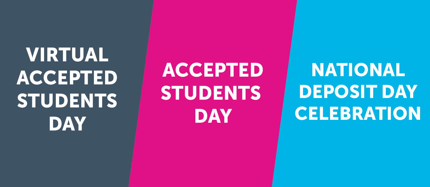 Students day events includes accepted students day and national deposits day